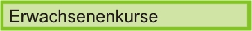 erwachsenenkurse geöffnet